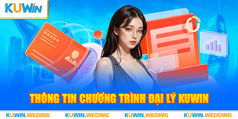 Thông tin chương trình hợp tác đại lý Kuwin