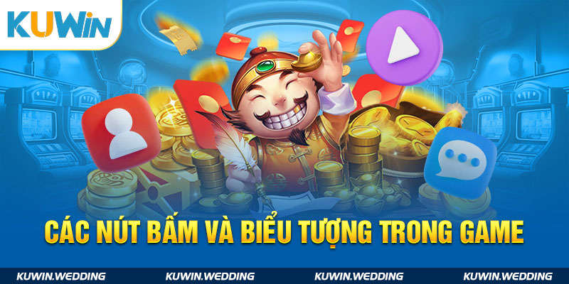 Các nút bấm và biểu tượng trong game