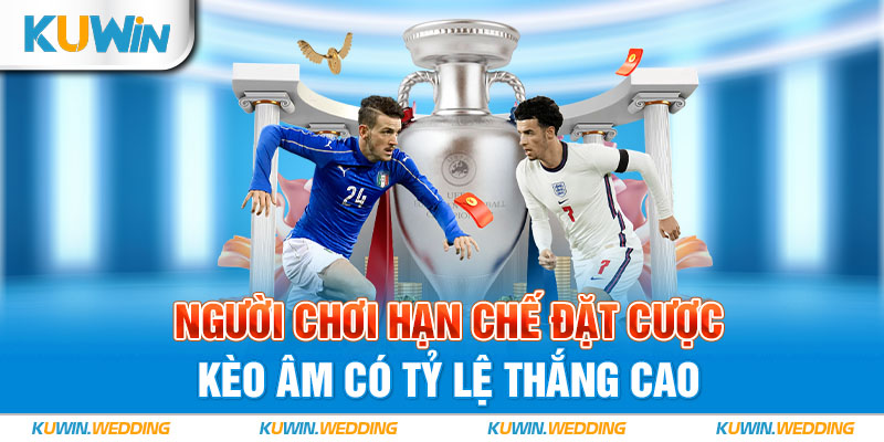 Người chơi hạn chế đặt cược kèo âm có tỷ lệ thắng cao